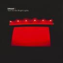 Turn On the Bright Lights - CD
