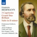 Friedrich Hermann: 3 Capriccios/Grand Duo Brillant/... - CD