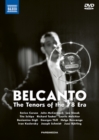 Bel Canto: The Tenors of the '78 Era - DVD