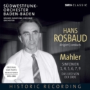 Hans Rosbaud Conducts Mahler: Sinfonien 1, 4, 5, 6, 7, 9 - CD