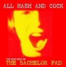 All Hash and Cock: The Very Best of the Bachelor Pad - Vinyl