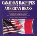 Canadian Bagpipes and American Brass - CD
