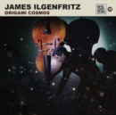 James Ilgenfritz: Origami Cosmos - CD