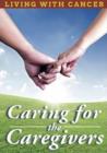 Living With Cancer: Caring for the Caregivers - DVD