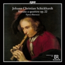 Johann Christian Schickhardt: Sonate a Quattro Op. 22 - CD