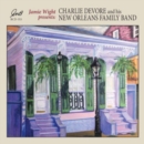 Jamie Wight Presents: Charlie Devore and His New Orleans Family.. - CD