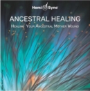 Ancestral healing: Healing your ancestral relationship wounds - CD