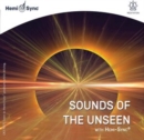 Sounds of the unseen with hemi-sync - CD