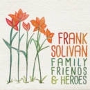 Family, Friends & Heroes - CD
