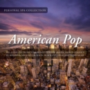 American Pop: Relaxing Instrumental Renditions of American Pop Classics - CD