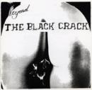 Beyond the Black Crack - CD