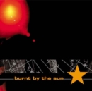 Burnt By the Sun - CD