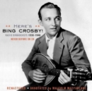 Here's Bing Crosby!: Radio Broadcasts 1938 - 1946 - CD