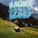 Light Green Leaves - CD