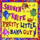 Pretty Little Baka Guy - CD