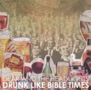 Drunk Like Bible Times - CD