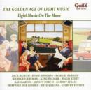 Golden Age of Light Music Vol. 31: Light Music On the Move - CD