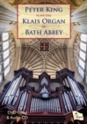 Peter King Plays the Klais Organ of Bath Abbey - DVD