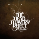 The Dead Flowers Reject - CD