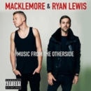 Music from the Otherside: Macklemore & Ryan Lewis - CD