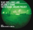 Holding It Down: The Veterans' Dreams Project - CD