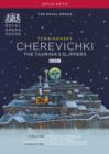 Cherevichki: Royal Opera House (Polianichko) - DVD