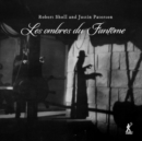Robert Sholl and Justin Paterson: Les Ombres Du Fantôme - CD