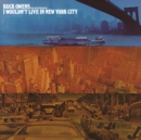 I Wouldn't Live in New York City - CD