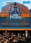 BBC Proms - The UNESCO Concert for Peace/From War to Peace - DVD