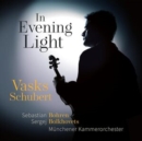 Vasks/Schubert: In the Evening Light - CD