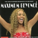 Maximum Beyoncé: The Unauthorised Biography of Beyoncé - CD