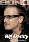 Bono: Big Daddy - A Documentary Film - DVD