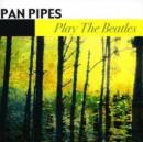 Pan Pipes Play the Beatles - CD