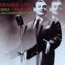 Frankie Laine Sings 'I Believe' - CD