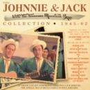 The Johnnie & Jack Collection 1945-62 - CD