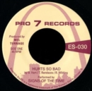 Hurts so bad/I think of you - Vinyl