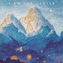 I Am the Center: Private Issue New Age in America, 1950-1990 - Vinyl