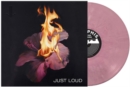 Just Loud - Vinyl