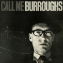 Call Me Burroughs - Vinyl