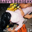 Baby's Berserk - Vinyl