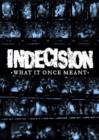 Indecision: What It Once Meant - DVD