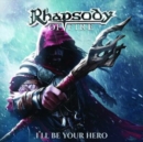 I'll Be Your Hero - CD