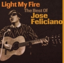 Light My Fire: The Best of Jose Feliciano - CD