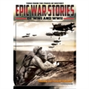 Epic War Stories of WWI and WWII - DVD