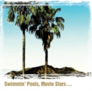 Swimmin' Pools, Movie Stars... - Vinyl