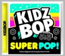 Kidz Bop Super POP! - CD