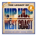 The Legacy of Hip Hop West Coast - CD