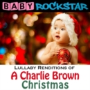 Lullaby Renditions of 'A Charlie Brown Christmas' - CD