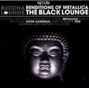 Buddha Lounge Renditions of Metallica: The Black Lounge - Vinyl