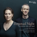 Perpetual Night: 17th Century Ayres and Songs - CD
